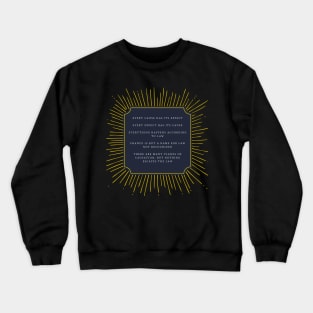 The principle of cause and effect Crewneck Sweatshirt